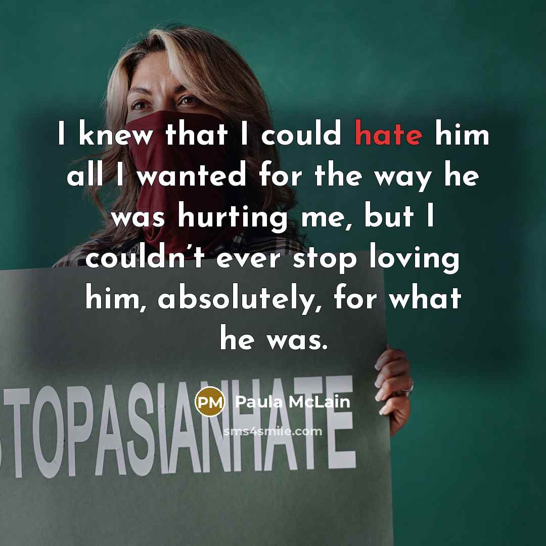 “I knew that I could hate him all I wanted…” quote by Paula McLain