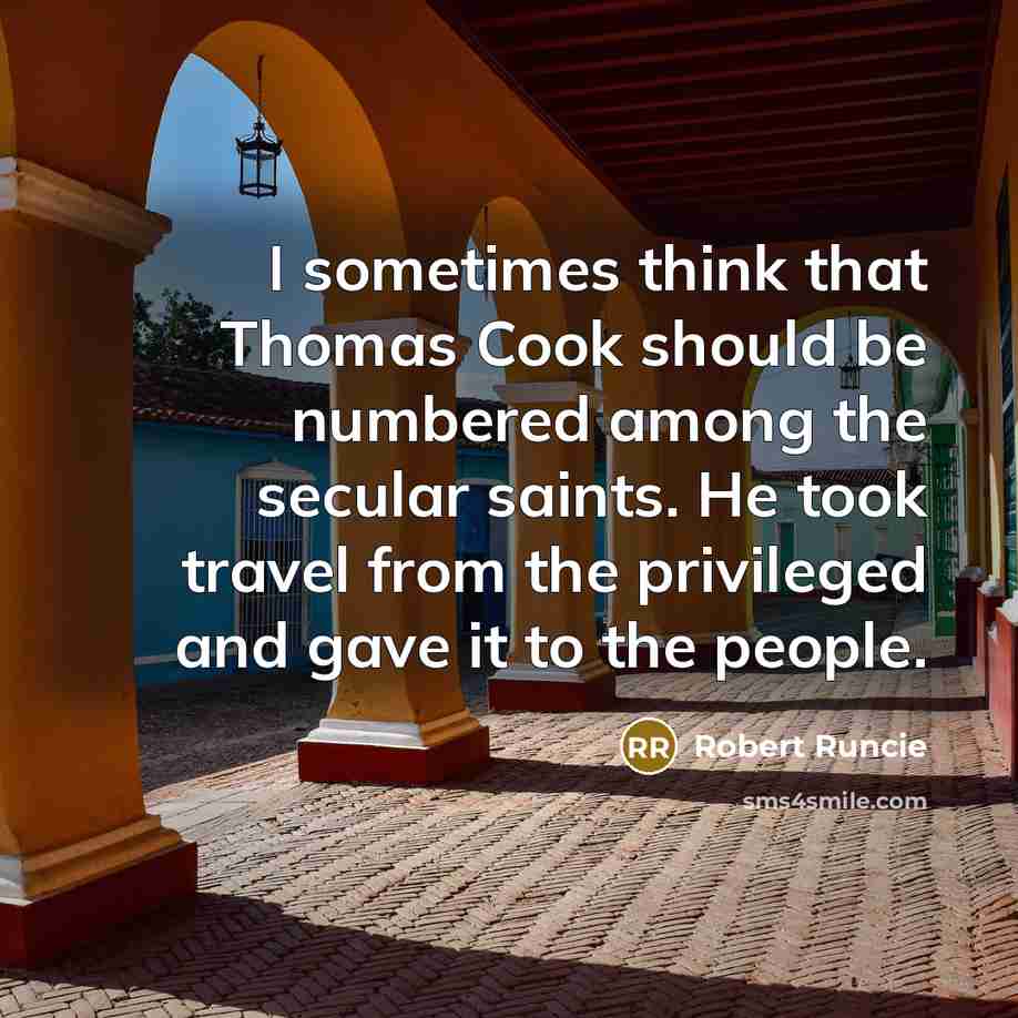 “I sometimes think that Thomas Cook should be numbered among…” quote by Robert Runcie