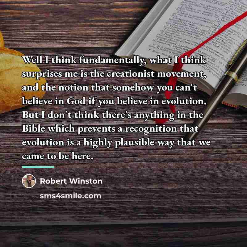 “Well I think fundamentally, what I think surprises me is…” quote by Robert Winston