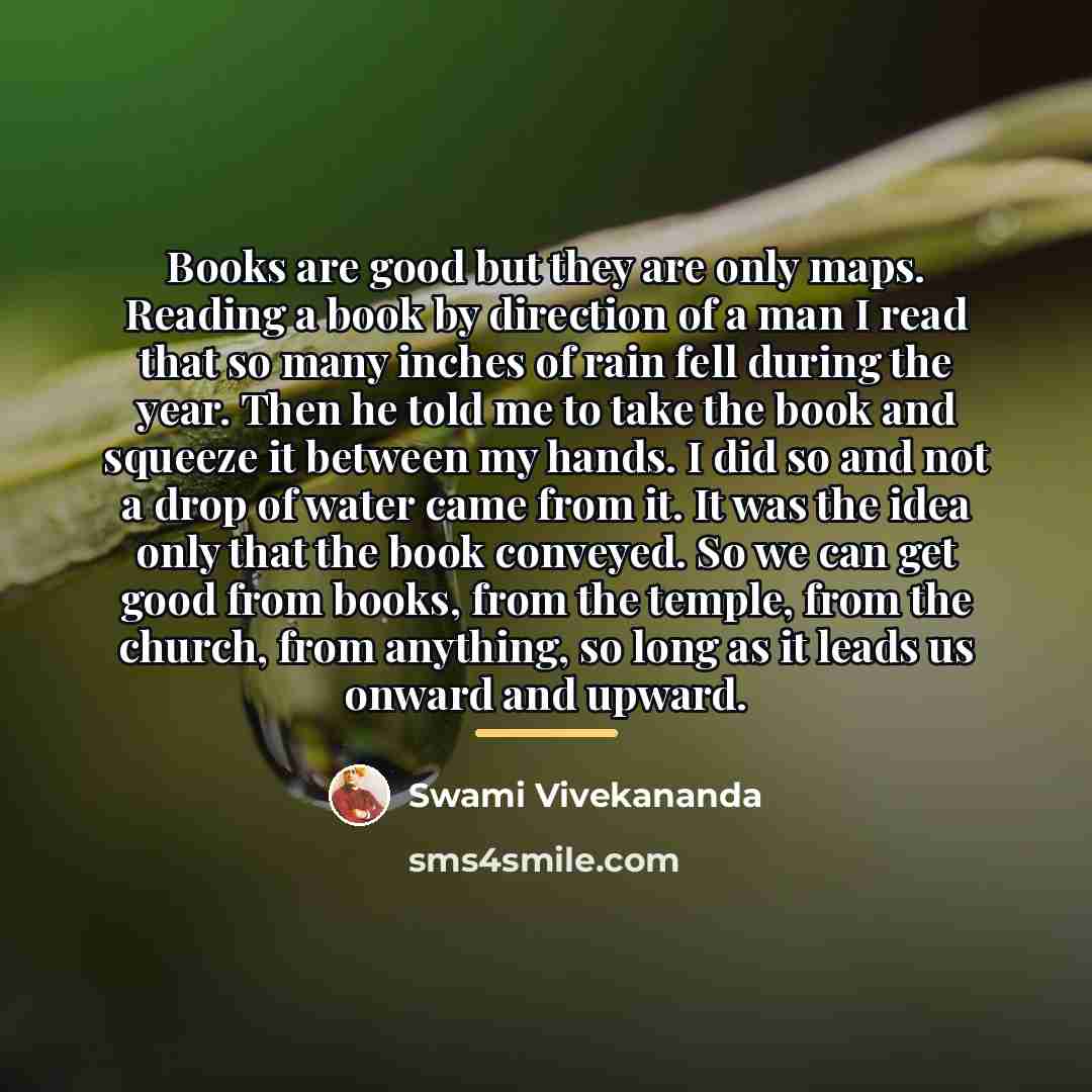 “Books are good but they are only maps. Reading a…” quote by Swami Vivekananda