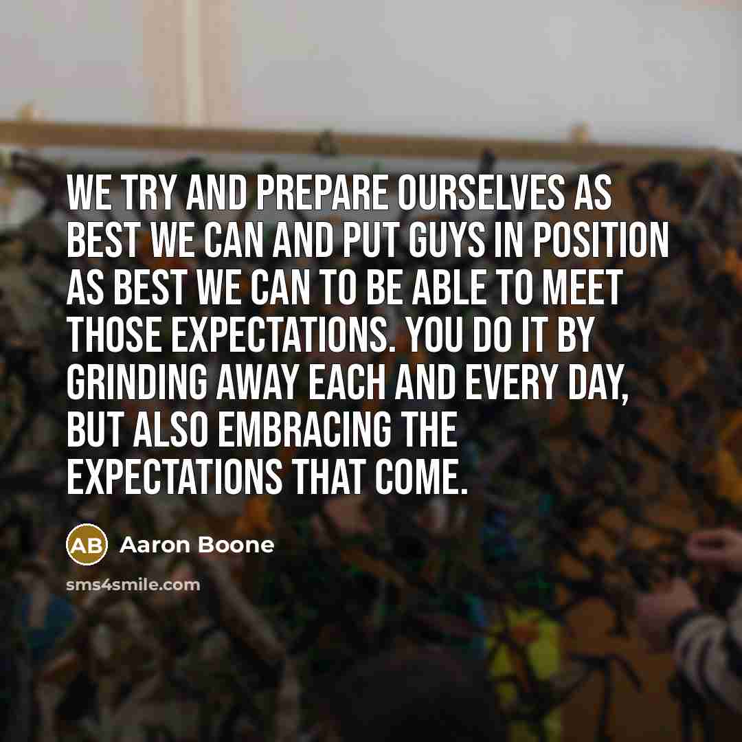 “We try and prepare ourselves as best we can and…” quote by Aaron Boone