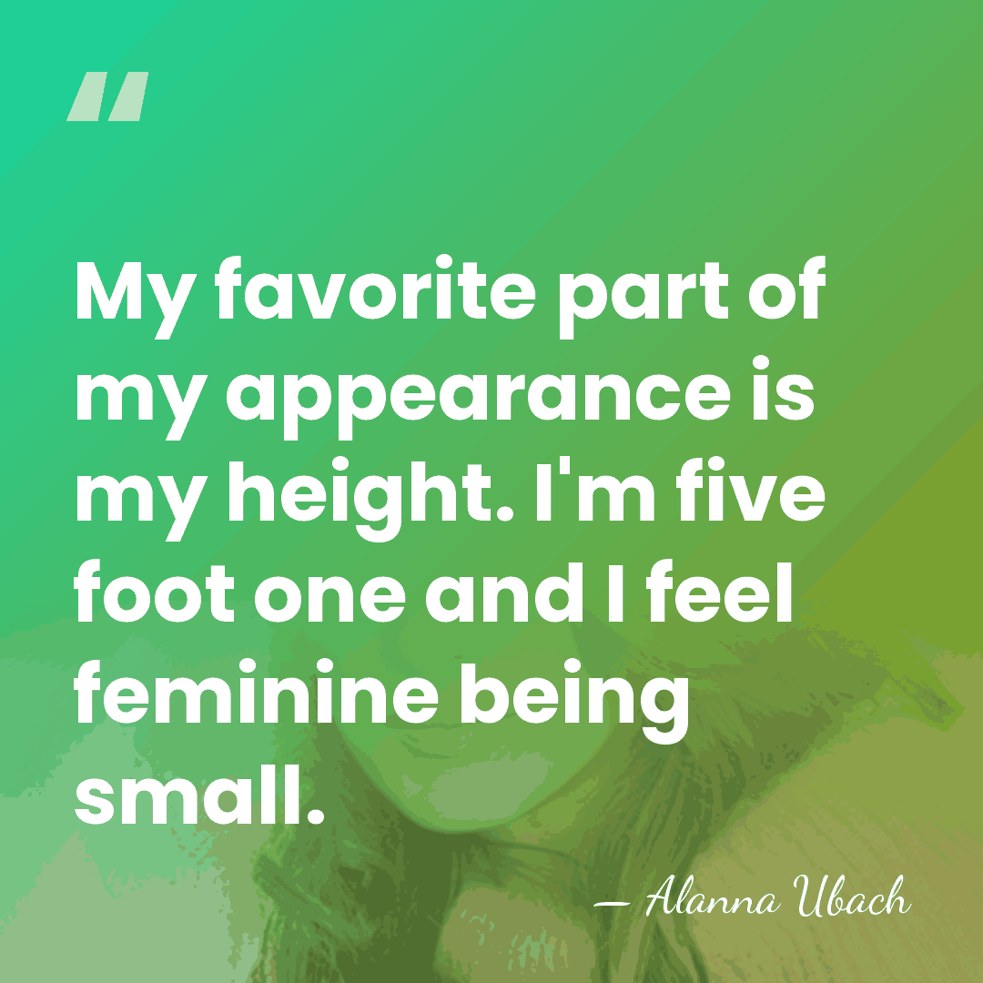 My favorite part of my appearance is my height. I'm five foot&hellip; - Alanna Ubach