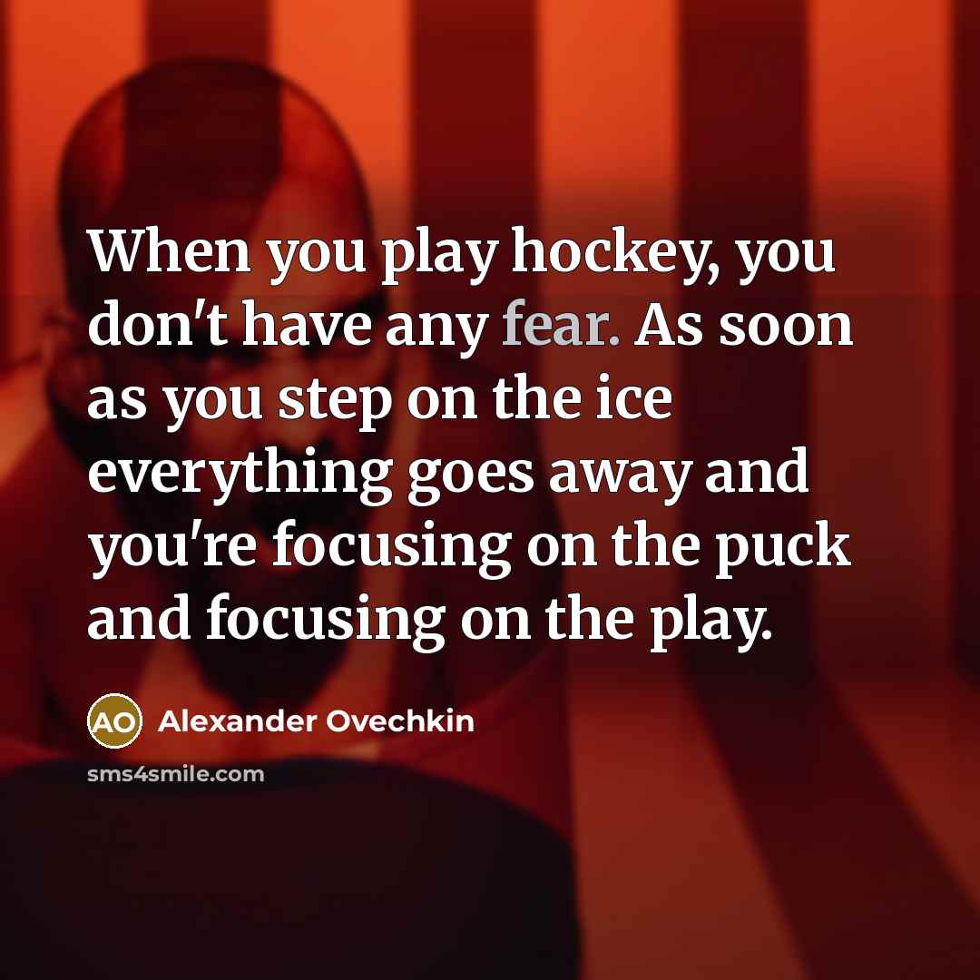 “When you play hockey, you don't have any fear. As…” quote by Alexander Ovechkin