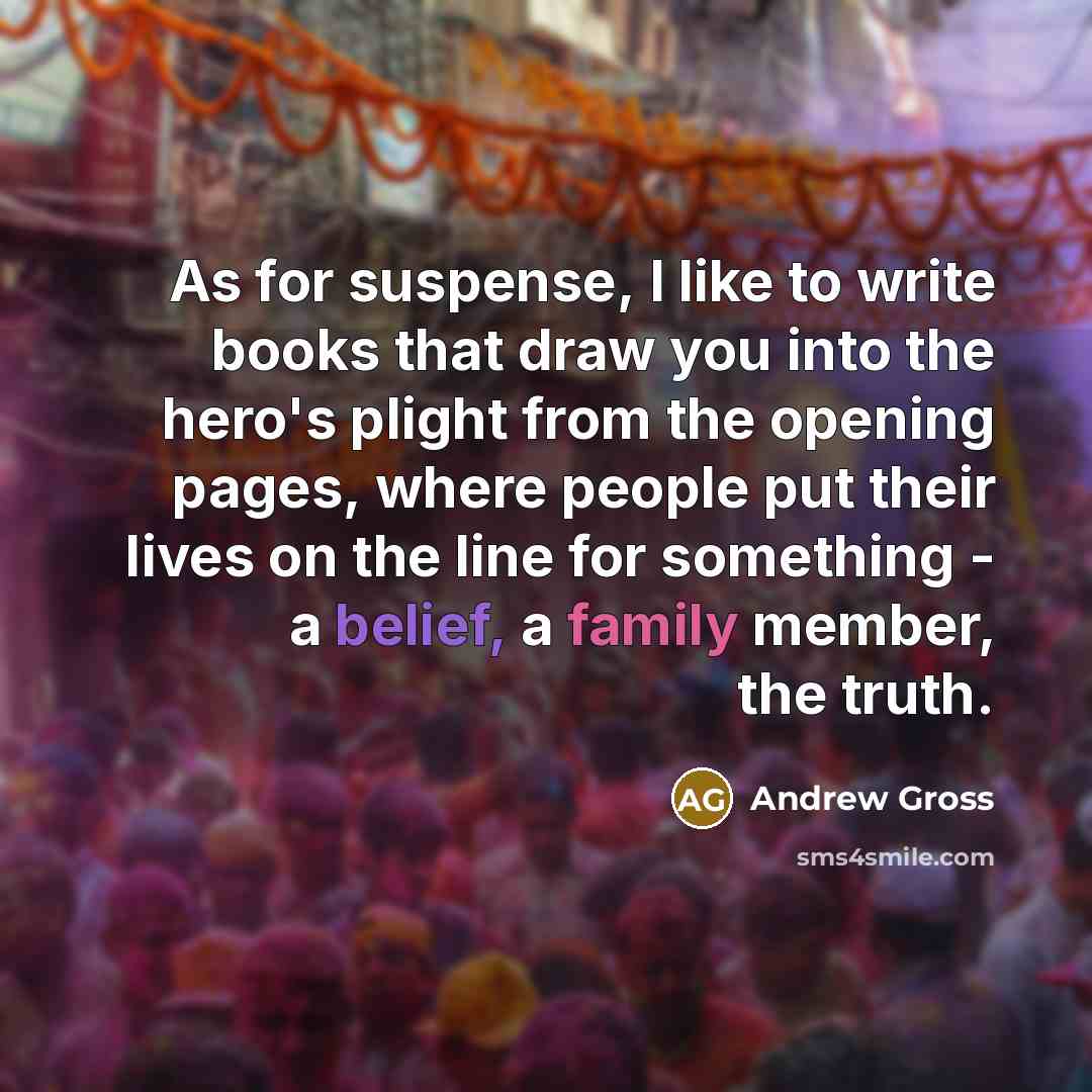“As for suspense, I like to write books that draw…” quote by Andrew Gross