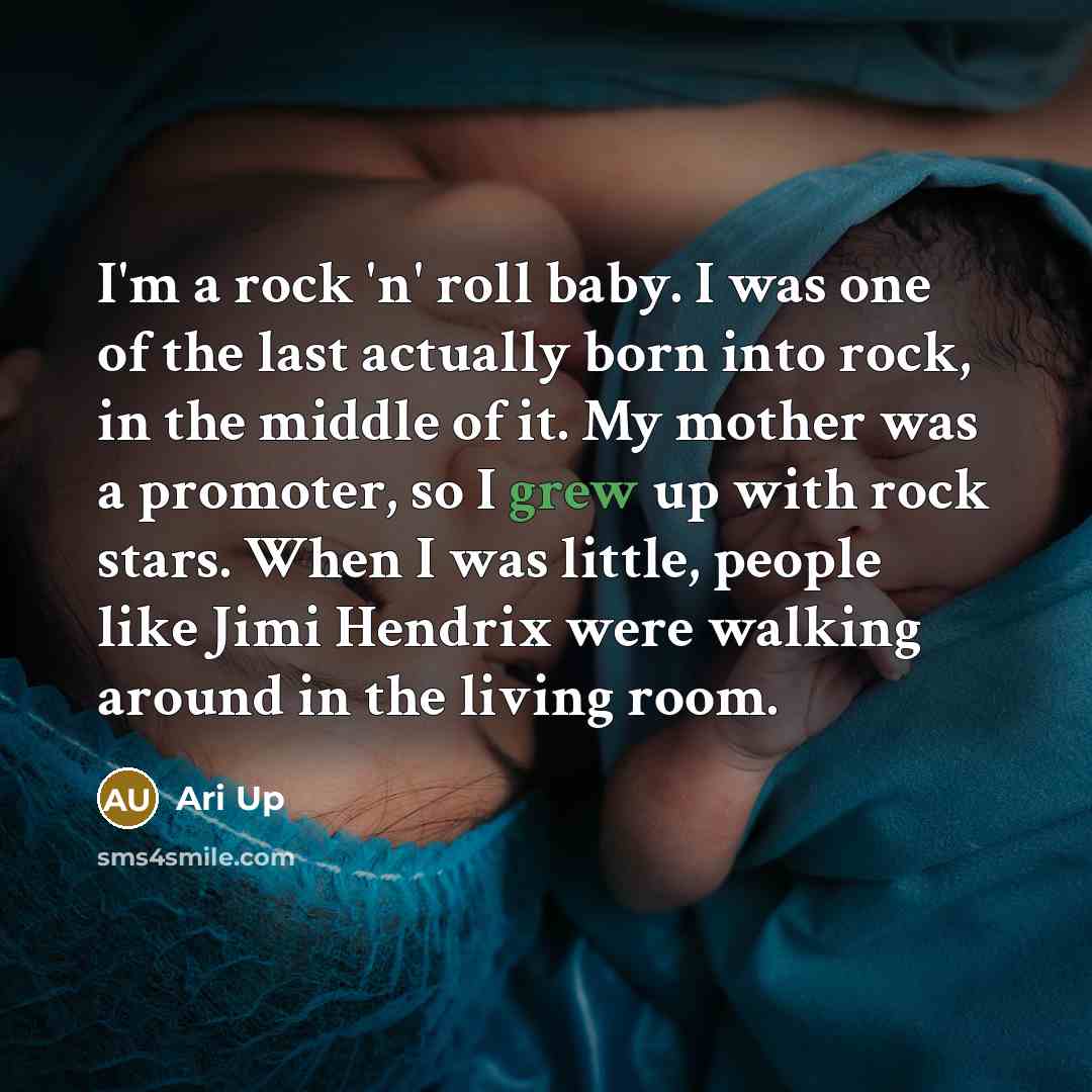 “I'm a rock 'n' roll baby. I was one of…” quote by Ari Up