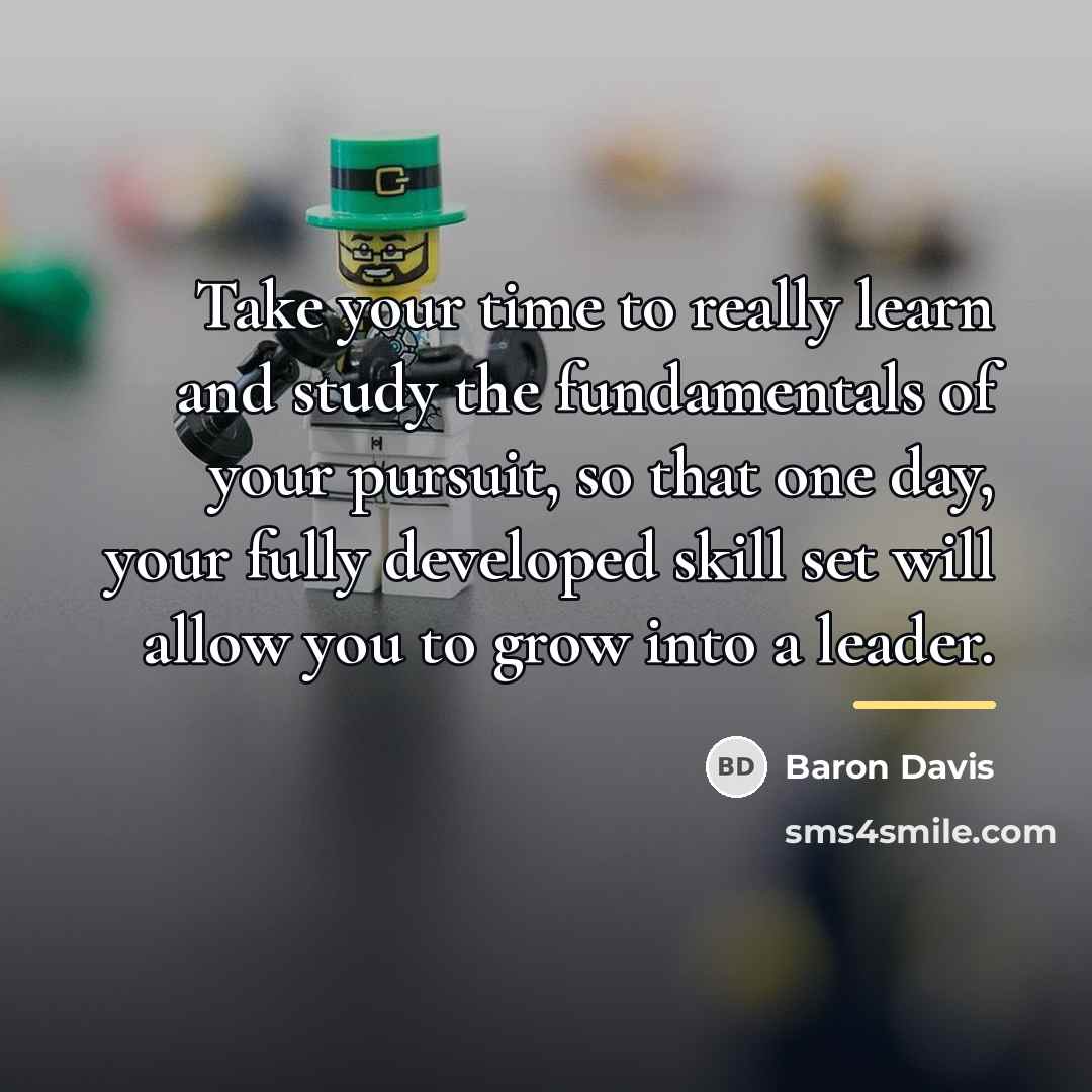 “Take your time to really learn and study the fundamentals…” quote by Baron Davis
