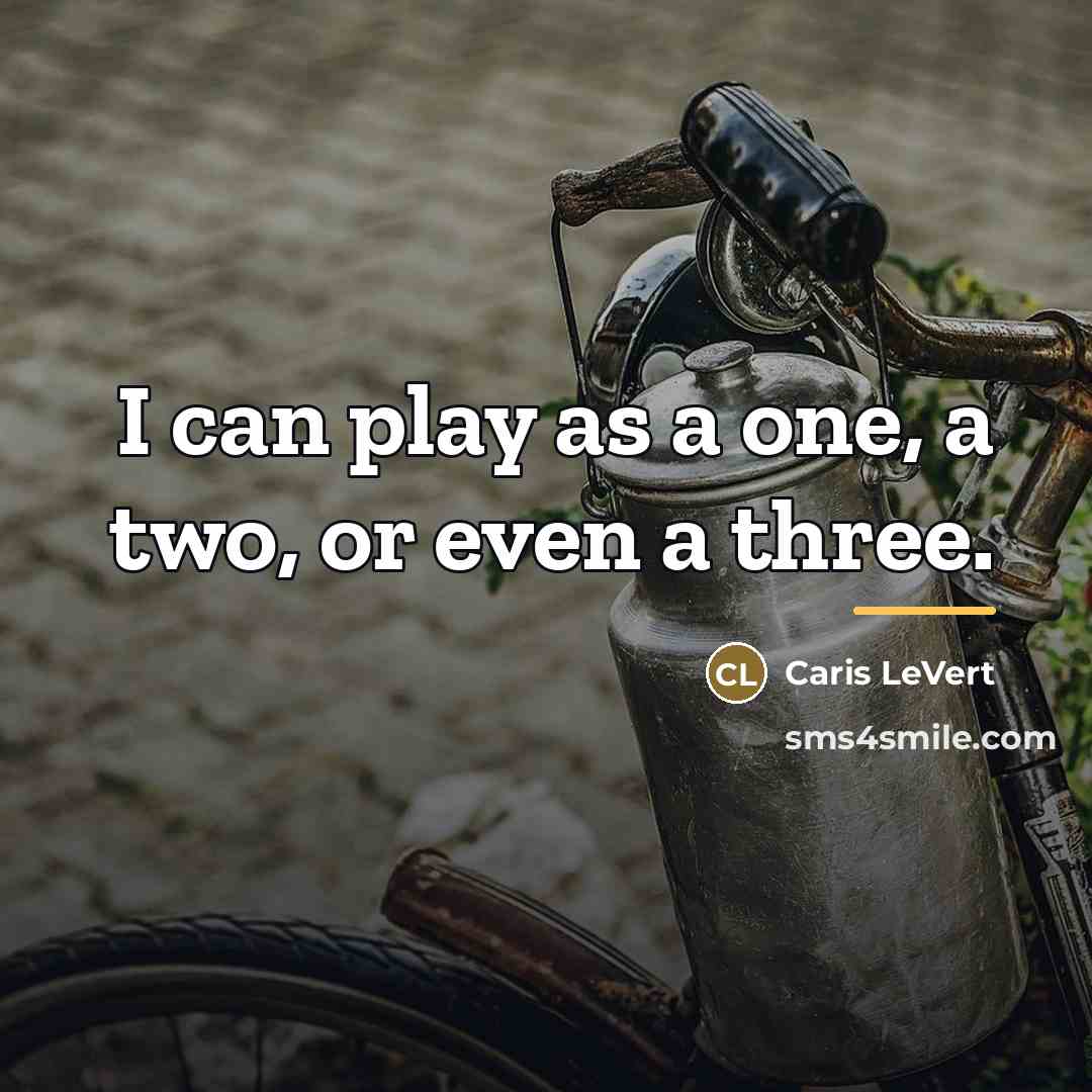 “I can play as a one, a two, or even…” quote by Caris LeVert