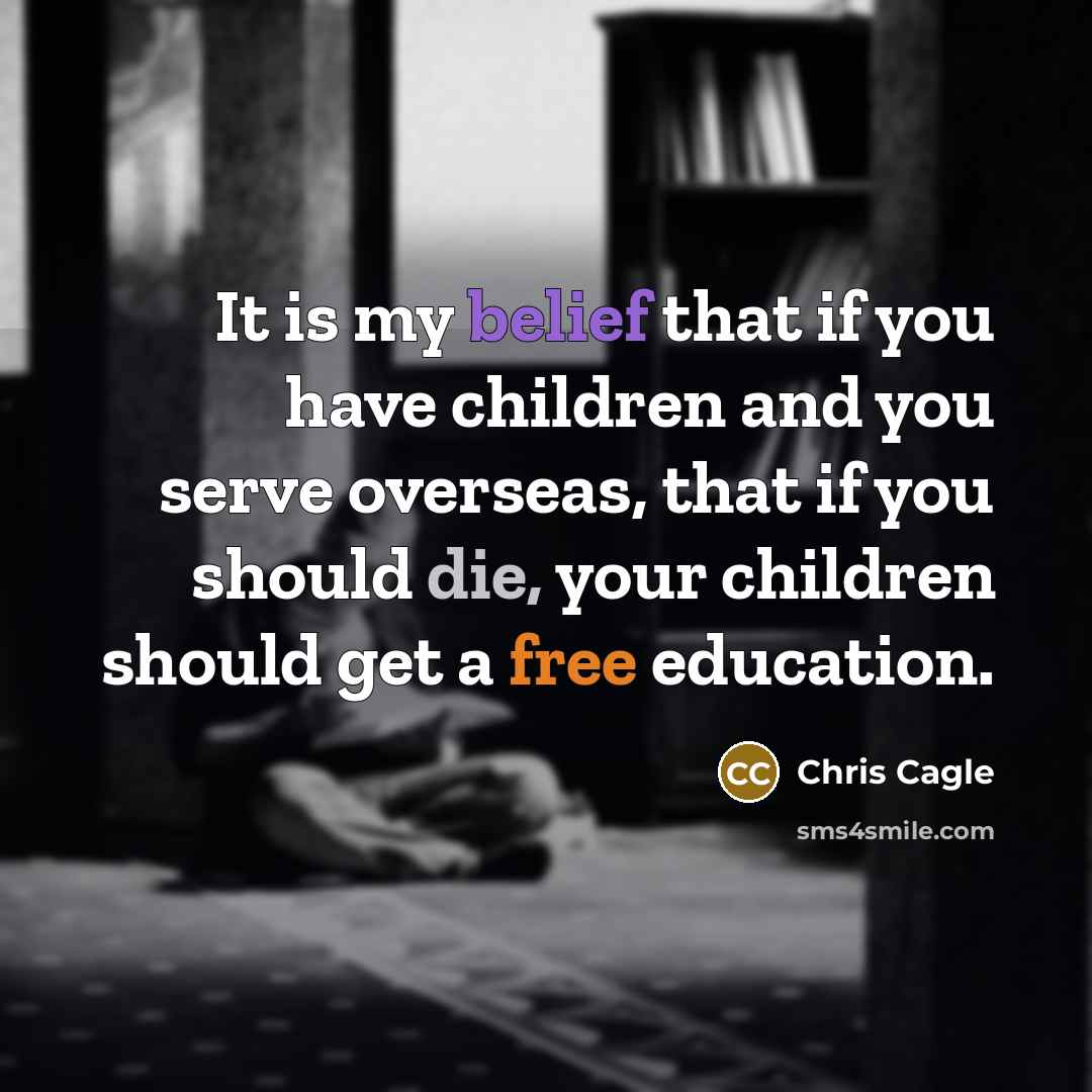 “It is my belief that if you have children and…” quote by Chris Cagle