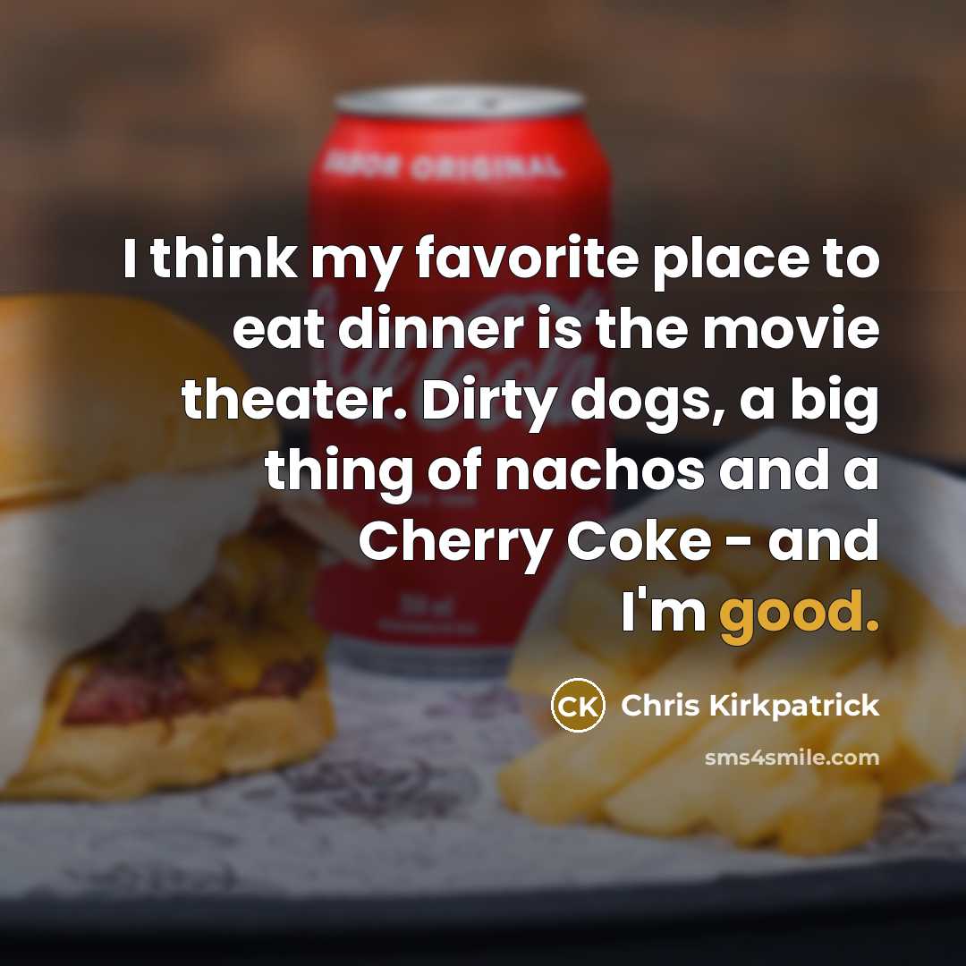 “I think my favorite place to eat dinner is the…” quote by Chris Kirkpatrick