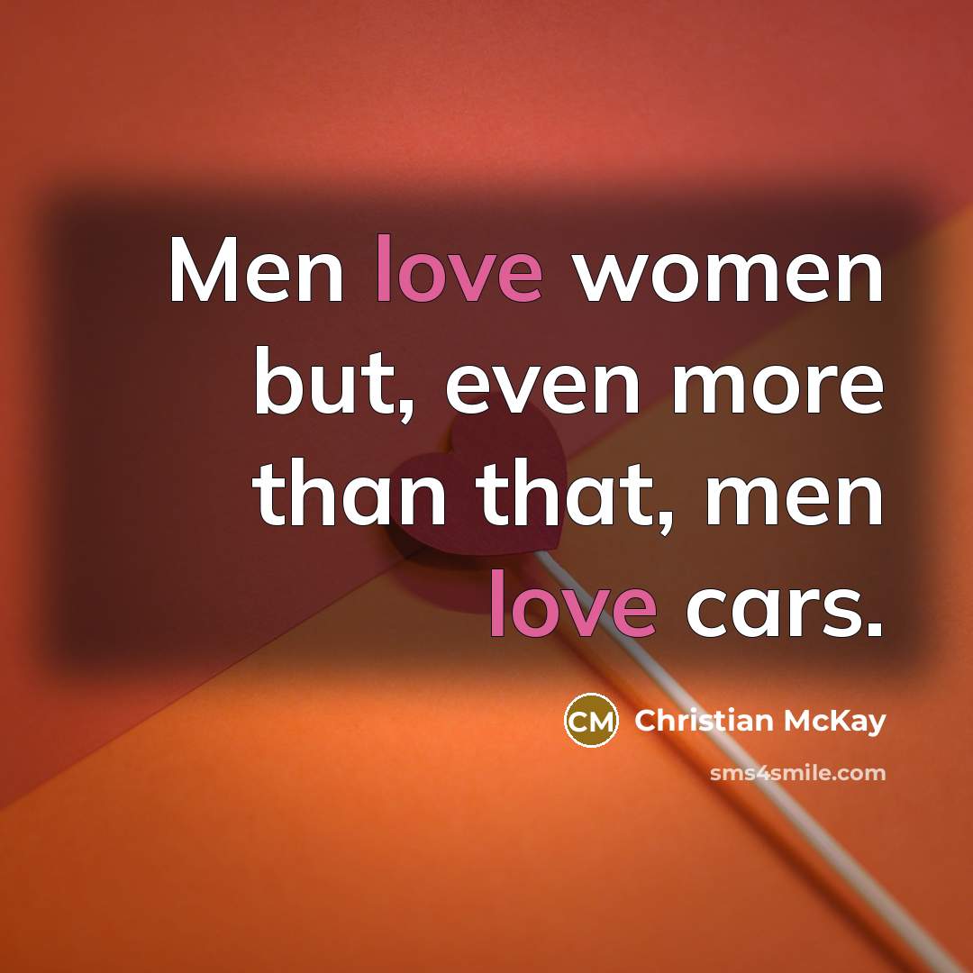 “Men love women but, even more than that, men love…” quote by Christian McKay