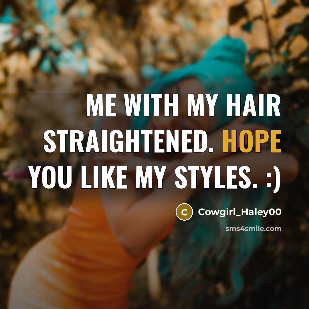 “Me with my hair straightened. Hope you like my styles. :)” quote by Cowgirl_Haley00