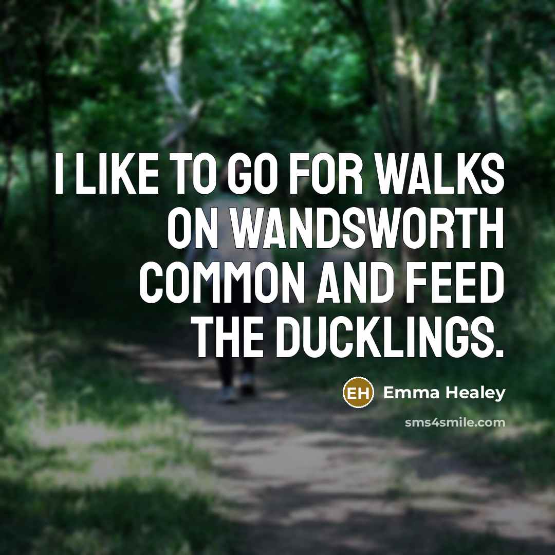 “I like to go for walks on Wandsworth Common and…” quote by Emma Healey