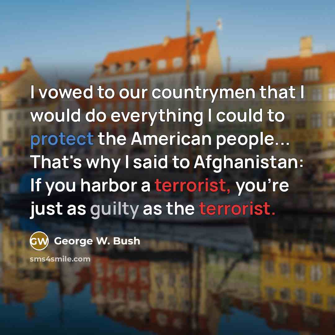 “I vowed to our countrymen that I would do everything…” quote by George W. Bush