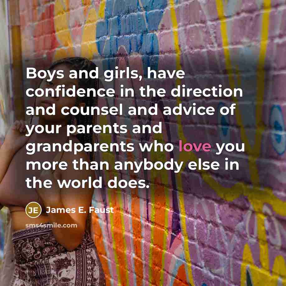 “Boys and girls, have confidence in the direction and counsel…” quote by James E. Faust