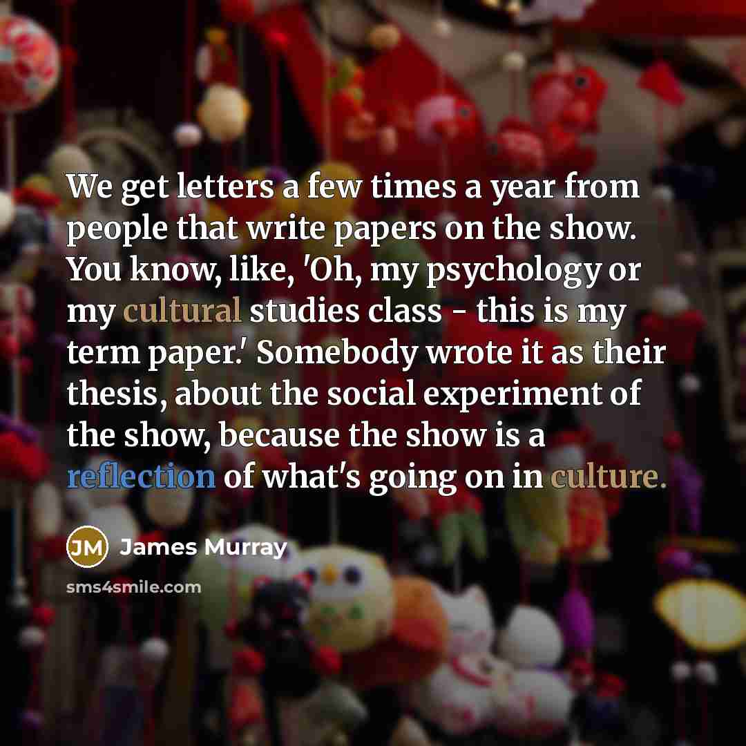 “We get letters a few times a year from people…” quote by James Murray