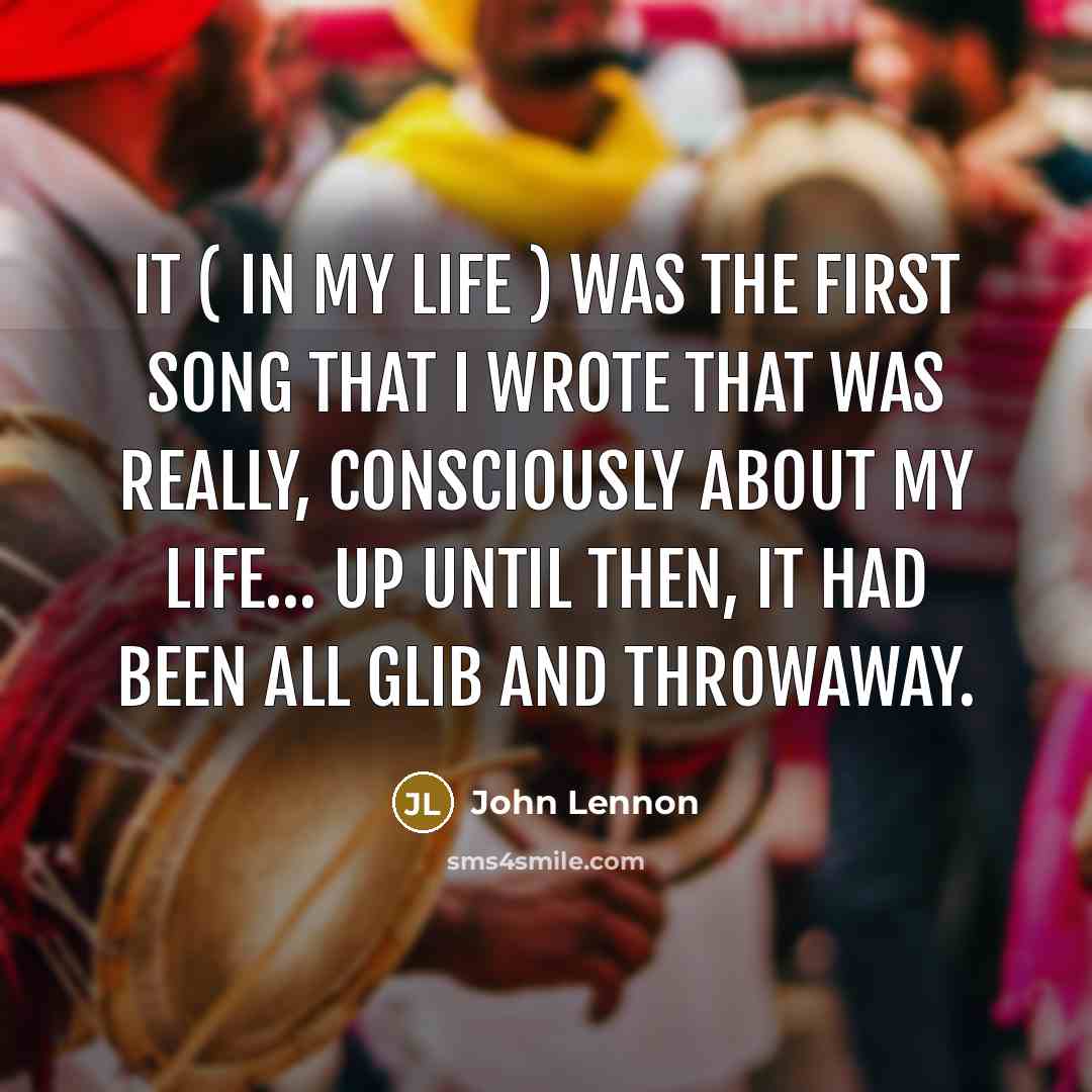 “It ( In My Life ) was the first song…” quote by John Lennon
