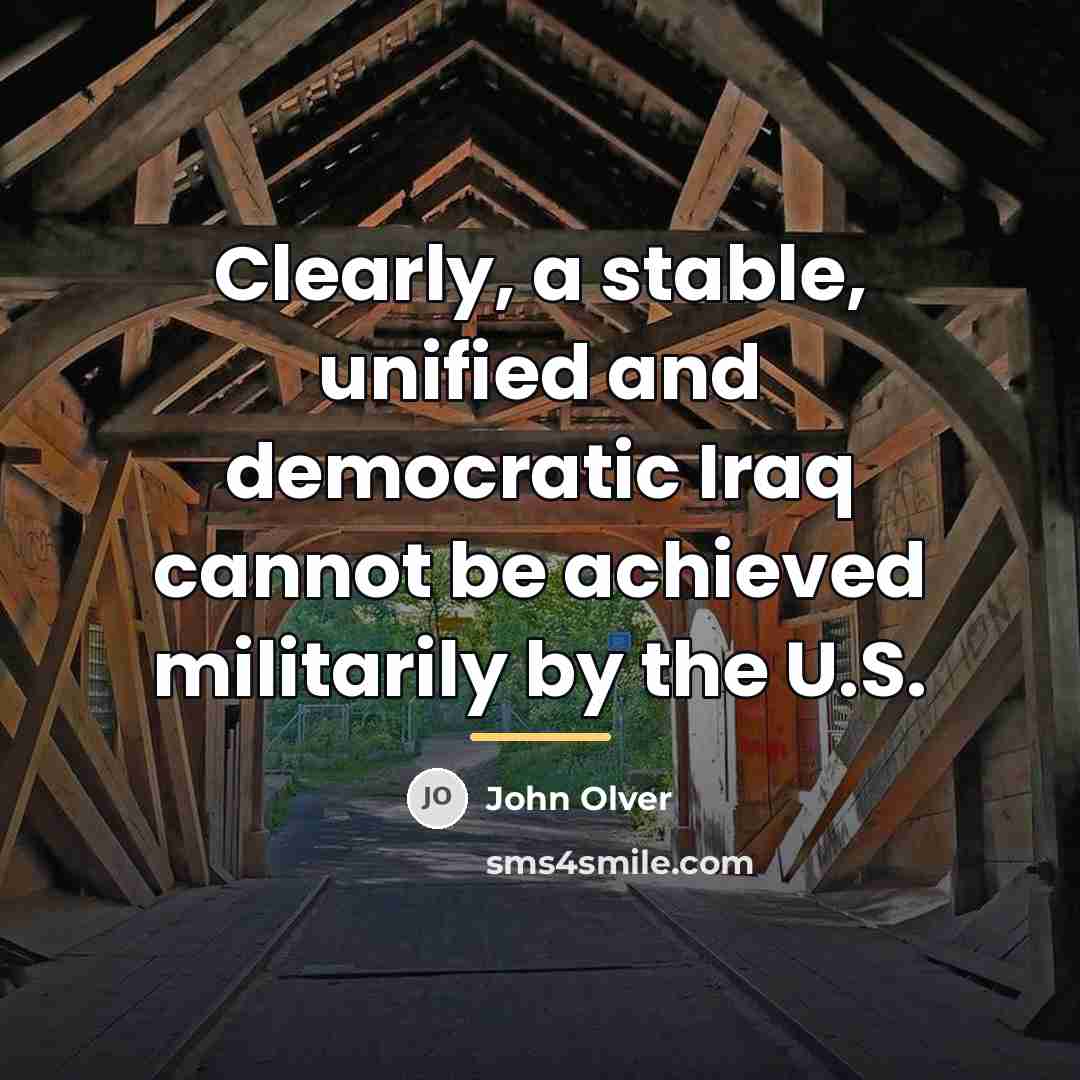 “Clearly, a stable, unified and democratic Iraq cannot be achieved…” quote by John Olver