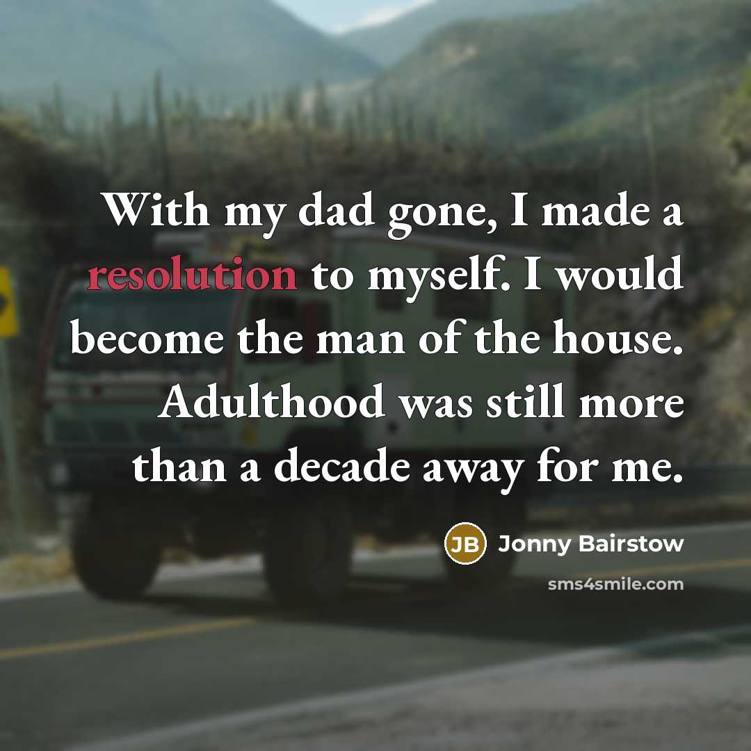 “With my dad gone, I made a resolution to myself.…” quote by Jonny Bairstow