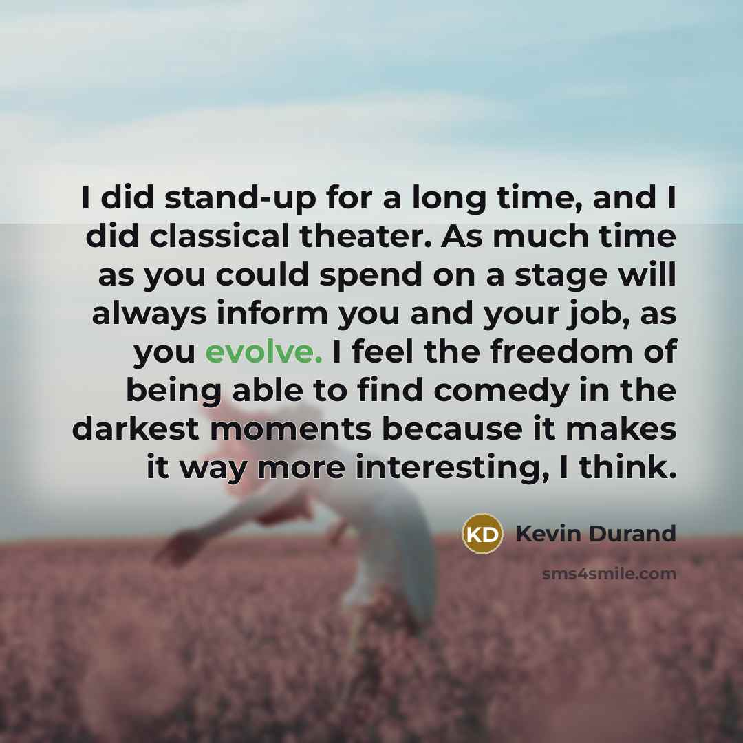 “I did stand-up for a long time, and I did…” quote by Kevin Durand