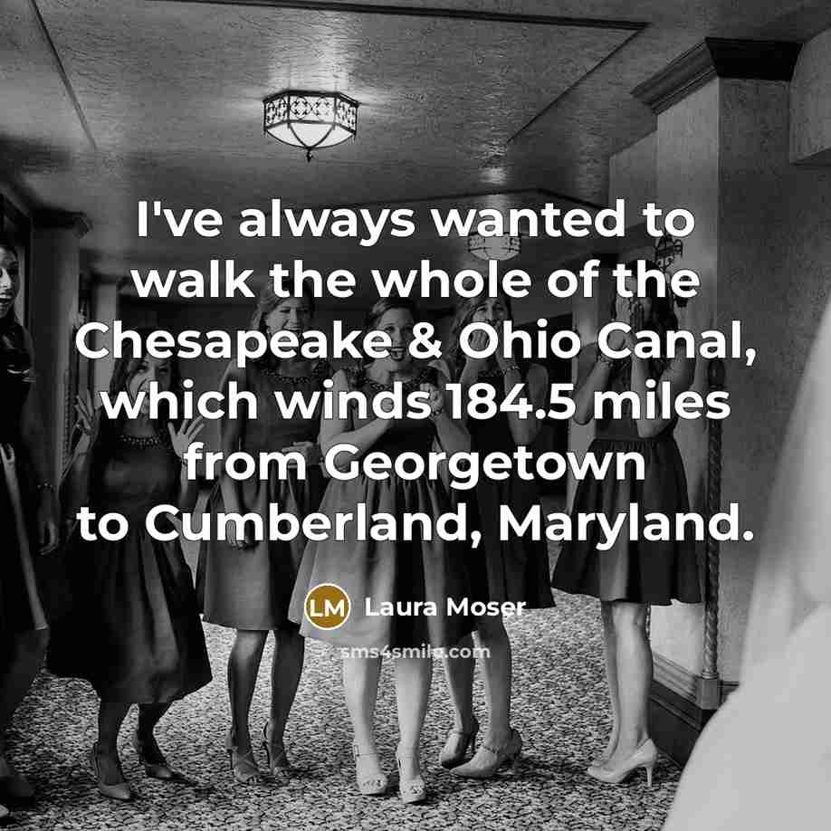 “I've always wanted to walk the whole of the Chesapeake…” quote by Laura Moser