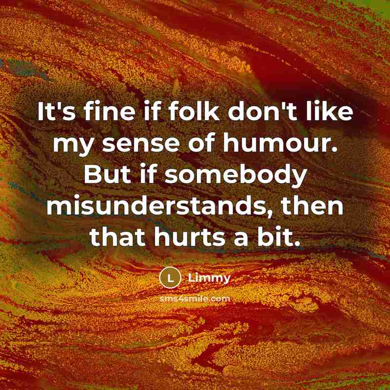 “It's fine if folk don't like my sense of humour.…” quote by Limmy