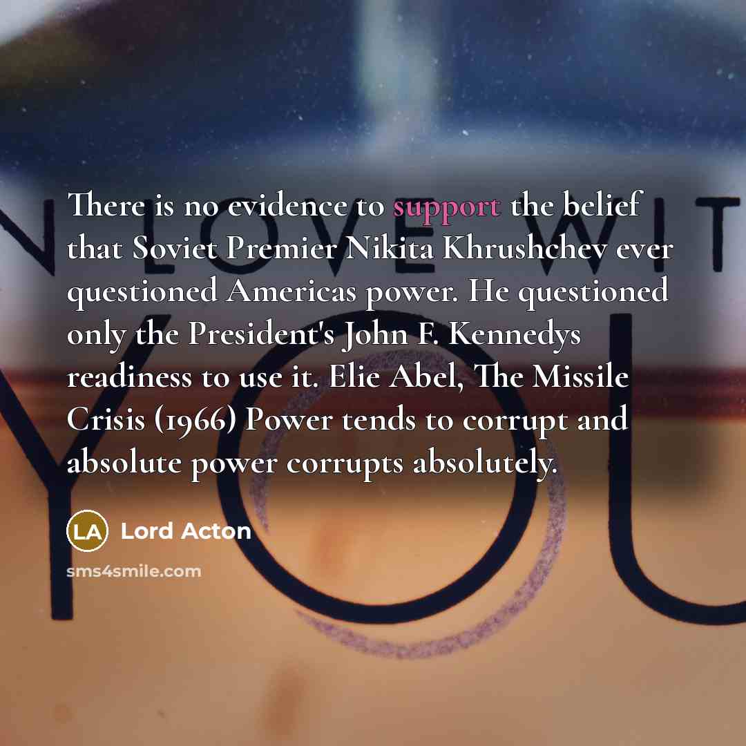 “There is no evidence to support the belief that Soviet…” quote by Lord Acton
