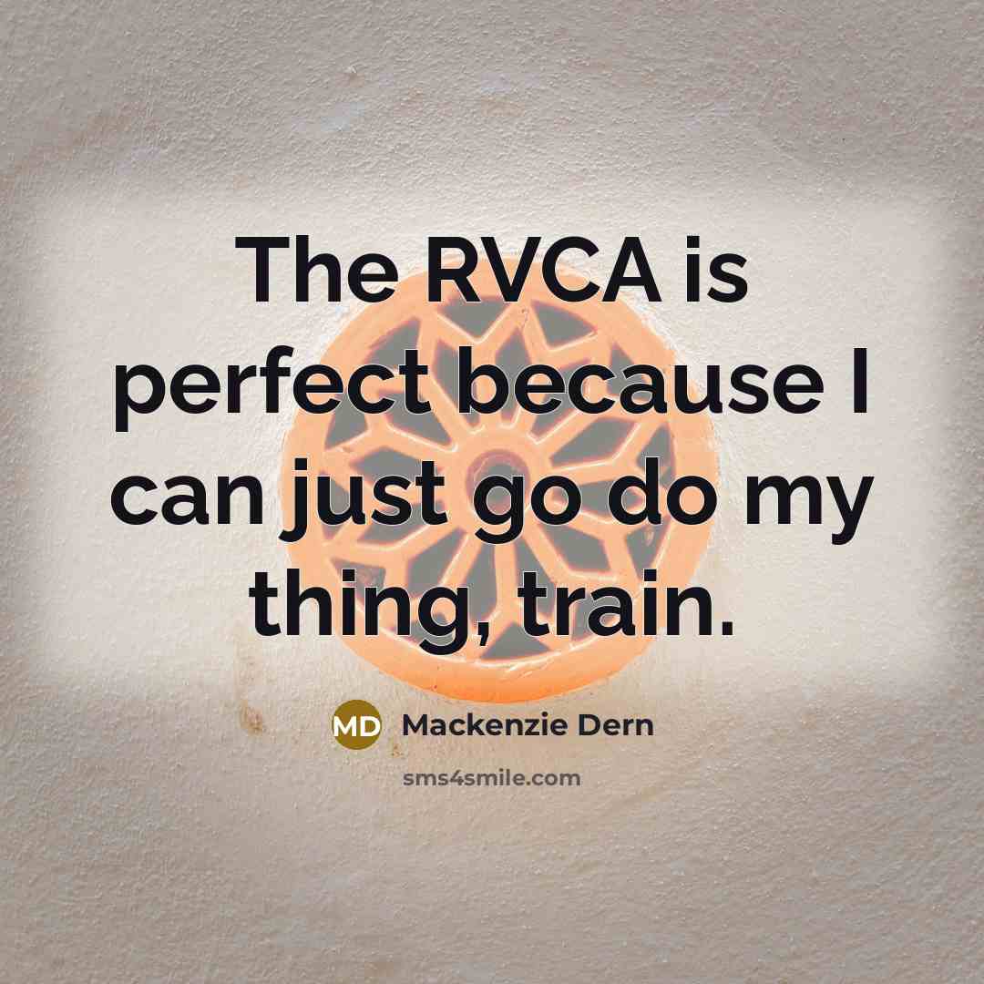 “The RVCA is perfect because I can just go do…” quote by Mackenzie Dern