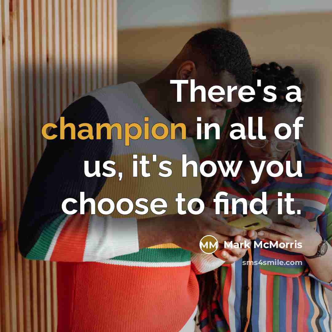 “There's a champion in all of us, it's how you…” quote by Mark McMorris