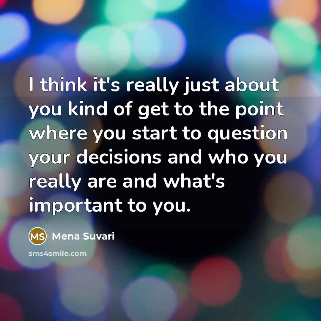 “I think it's really just about you kind of get…” quote by Mena Suvari