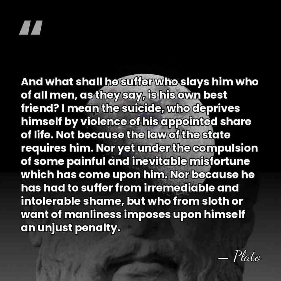 And what shall he suffer who slays him who of all men,&hellip; - Plato