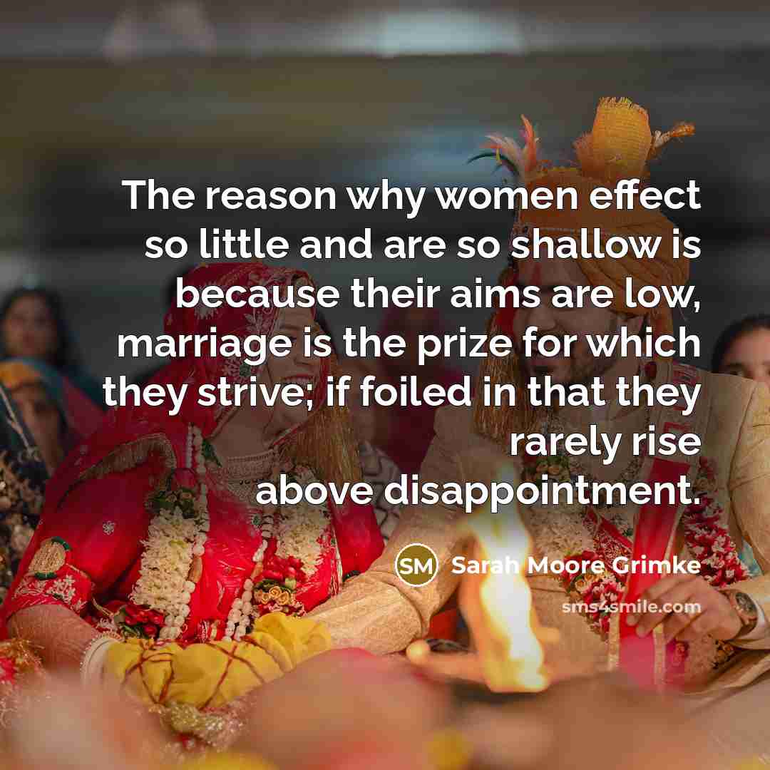 “The reason why women effect so little and are so…” quote by Sarah Moore Grimke