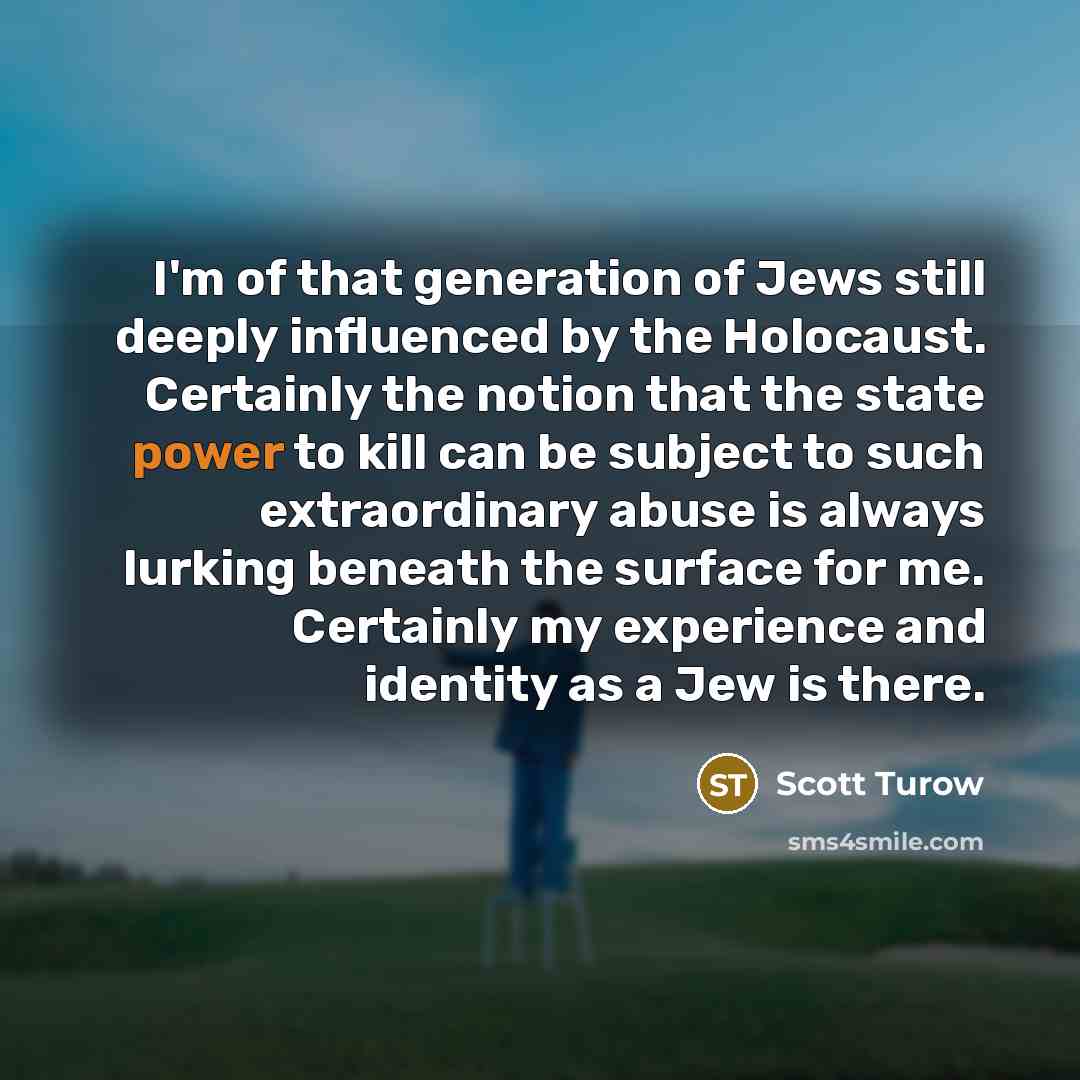 “I'm of that generation of Jews still deeply influenced by…” quote by Scott Turow