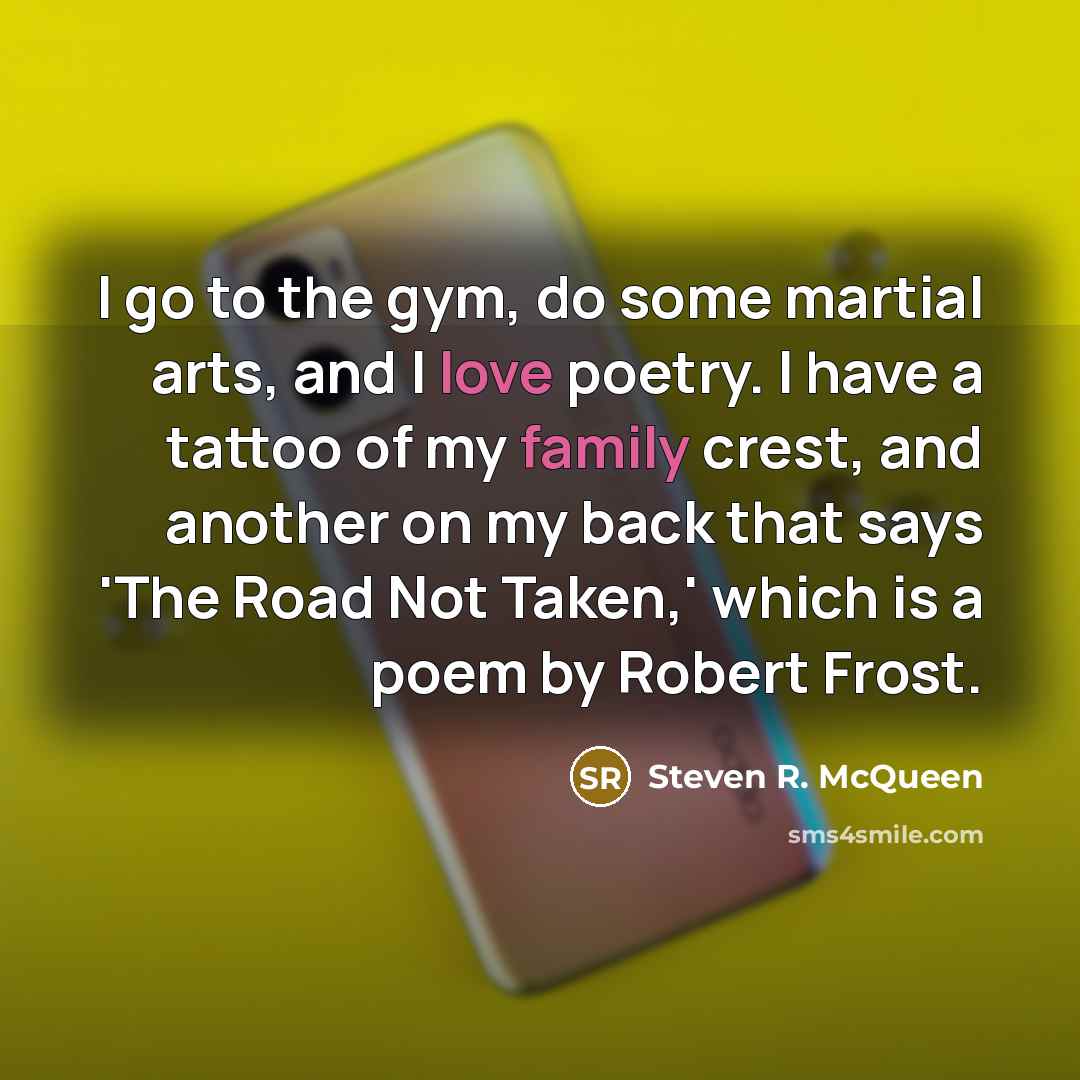 “I go to the gym, do some martial arts, and…” quote by Steven R. McQueen