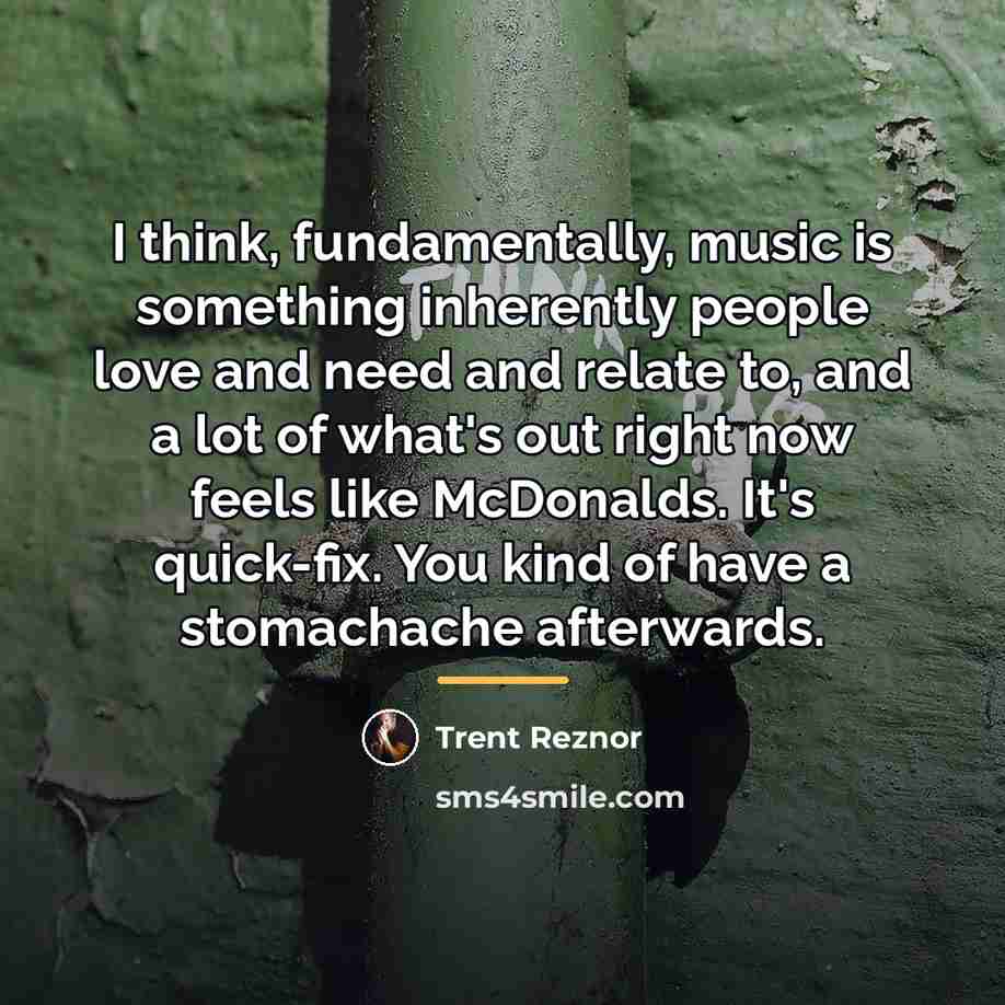 “I think, fundamentally, music is something inherently people love and…” quote by Trent Reznor