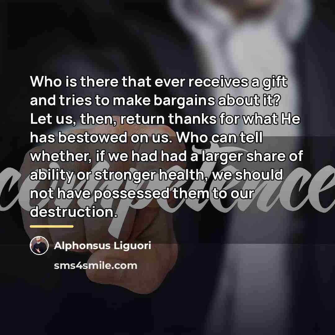 “Who is there that ever receives a gift and tries…” quote by Alphonsus Liguori