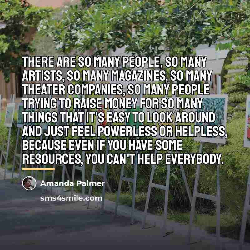 “There are so many people, so many artists, so many…” quote by Amanda Palmer
