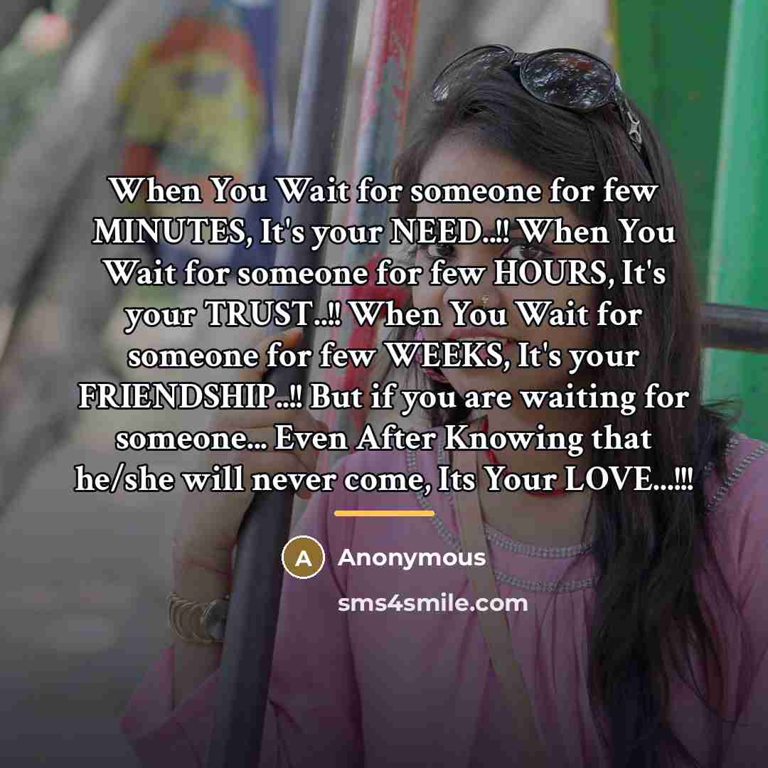 “When You Wait for someone for few MINUTES, It's your…” quote by Anonymous