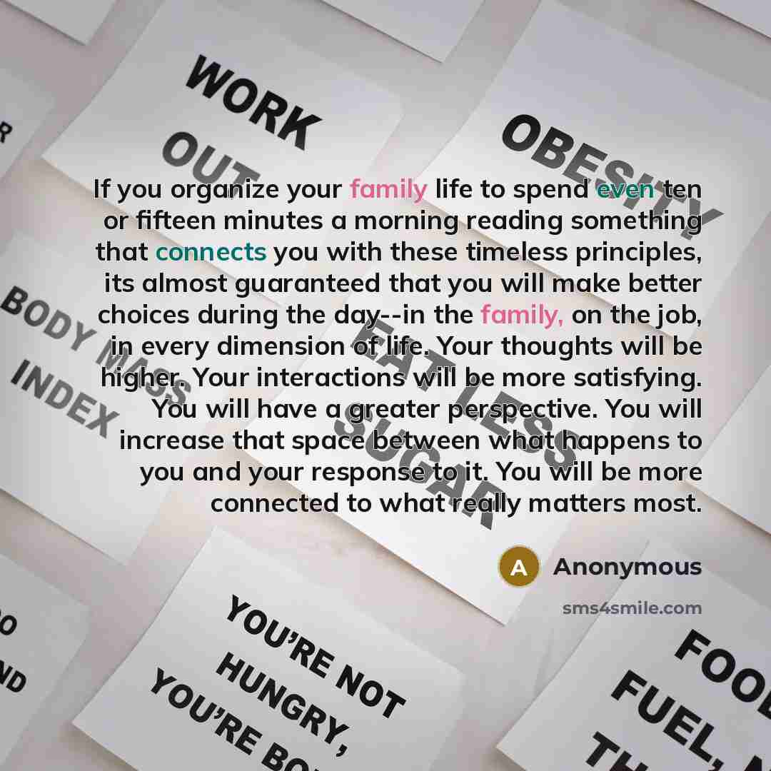“If you organize your family life to spend even ten…” quote by Anonymous