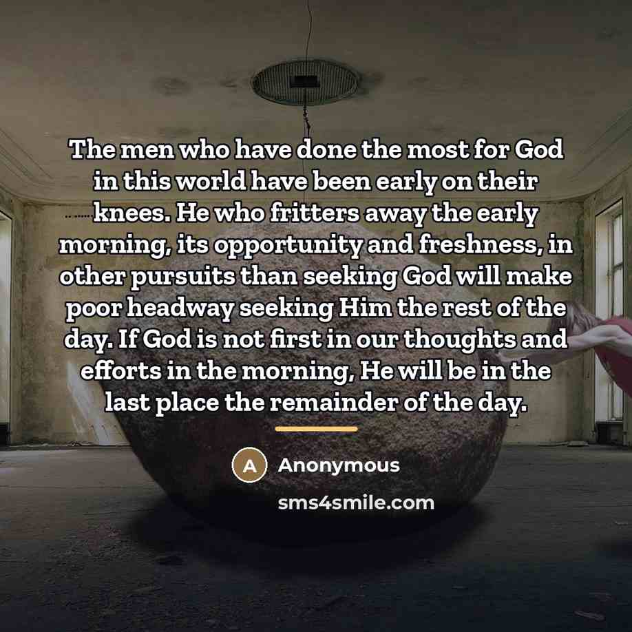 “The men who have done the most for God in…” quote by Anonymous