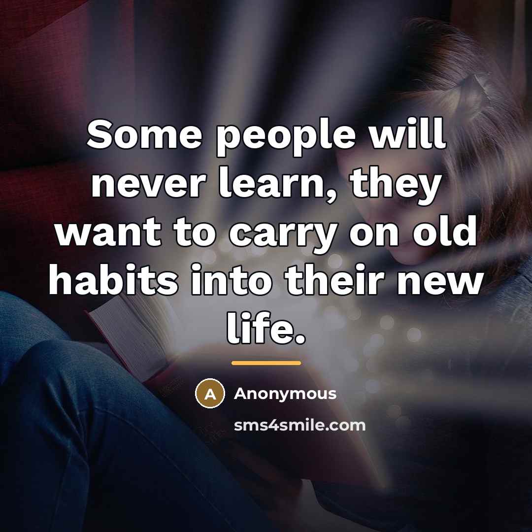 “Some people will never learn, they want to carry on…” quote by Anonymous