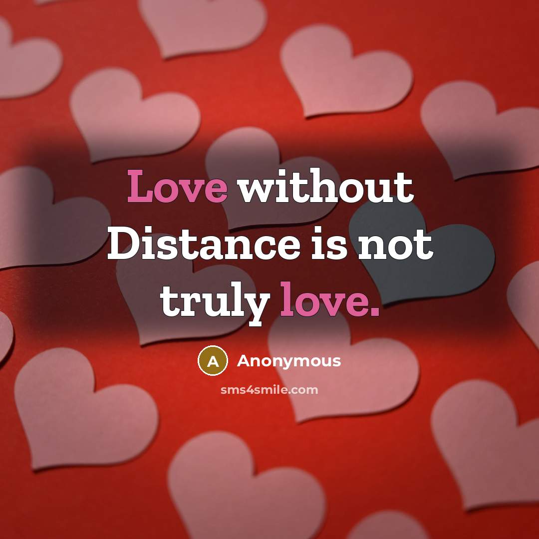 “Love without Distance is not truly love.…” quote by Anonymous