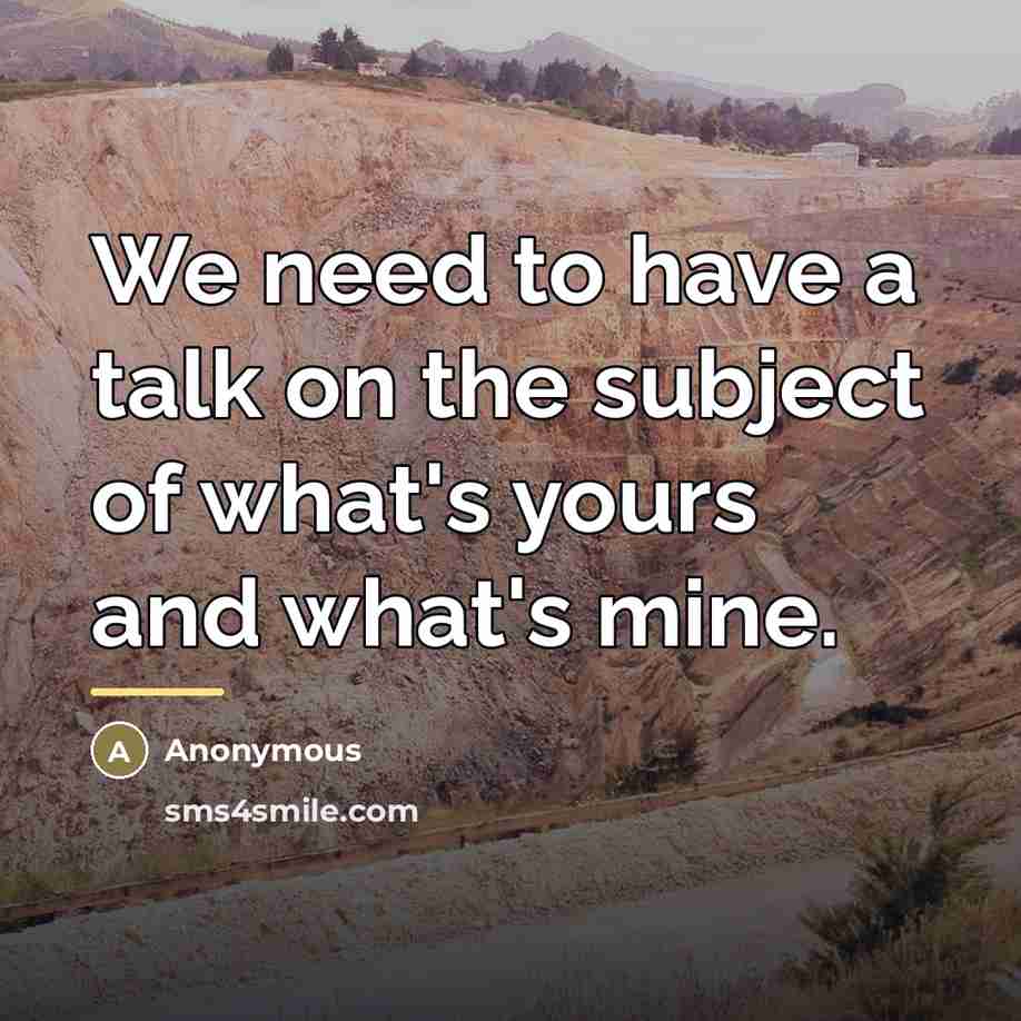 “We need to have a talk on the subject of…” quote by Anonymous