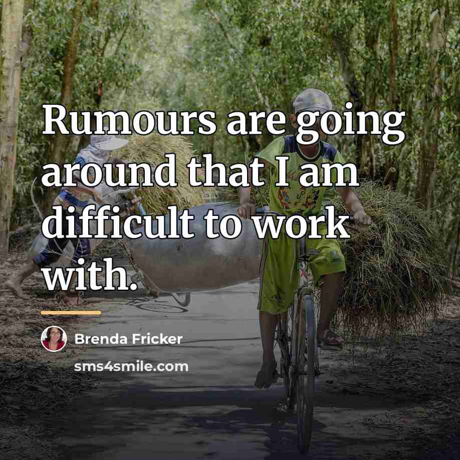 “Rumours are going around that I am difficult to work…” quote by Brenda Fricker