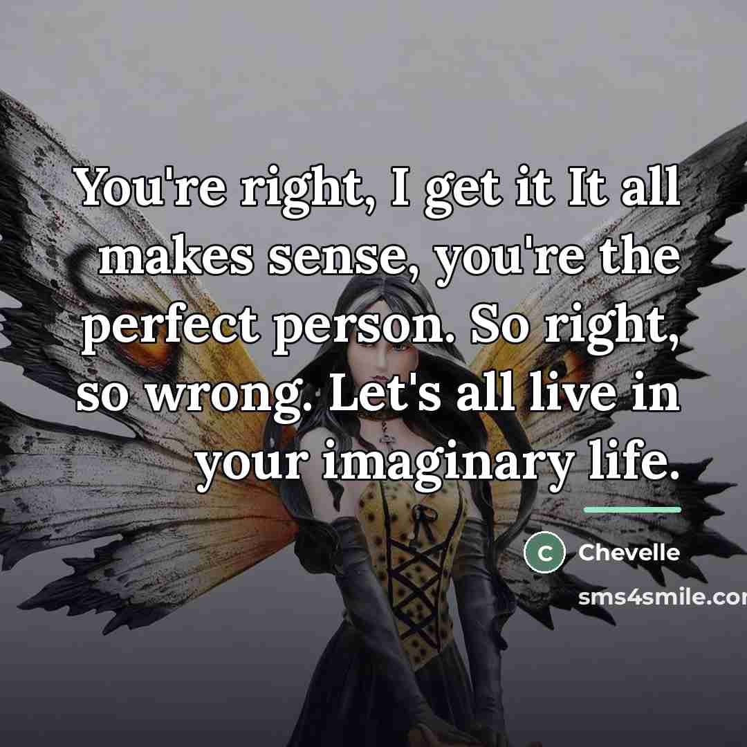 “You're right, I get it It all makes sense, you're…” quote by Chevelle