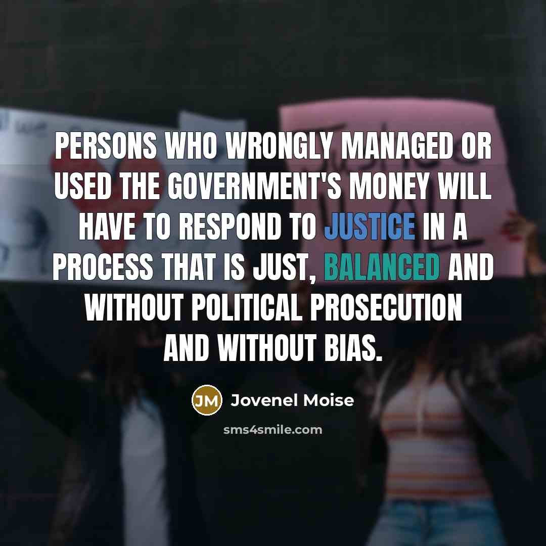 “Persons who wrongly managed or used the government's money will…” quote by Jovenel Moise
