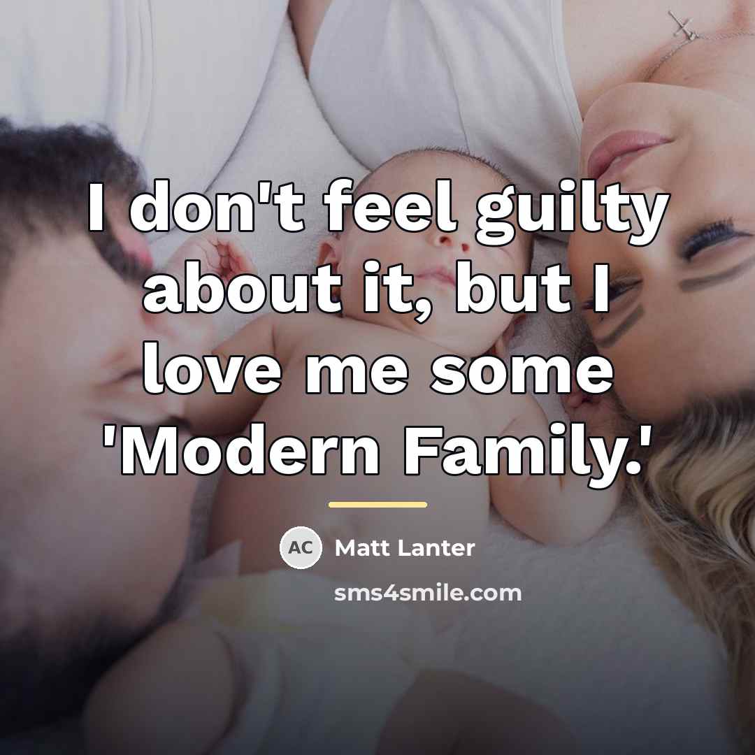 “I don't feel guilty about it, but I love me…” quote by Matt Lanter