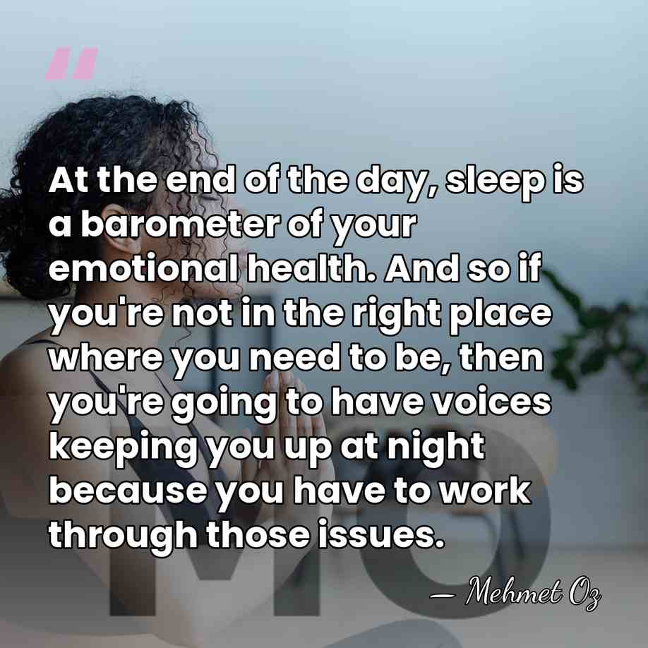 At the end of the day, sleep is a barometer of your&hellip; - Mehmet Oz