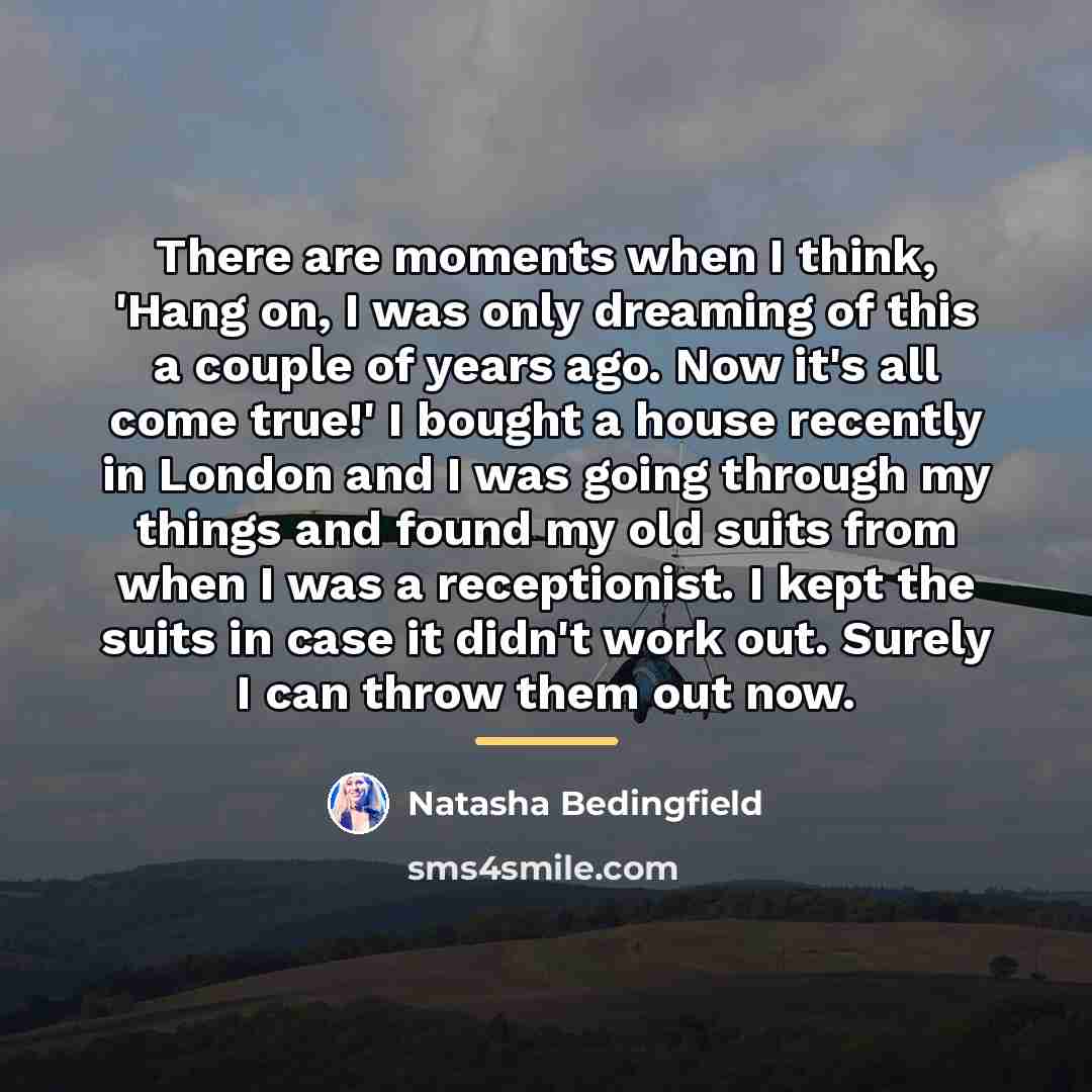 “There are moments when I think, 'Hang on, I was…” quote by Natasha Bedingfield