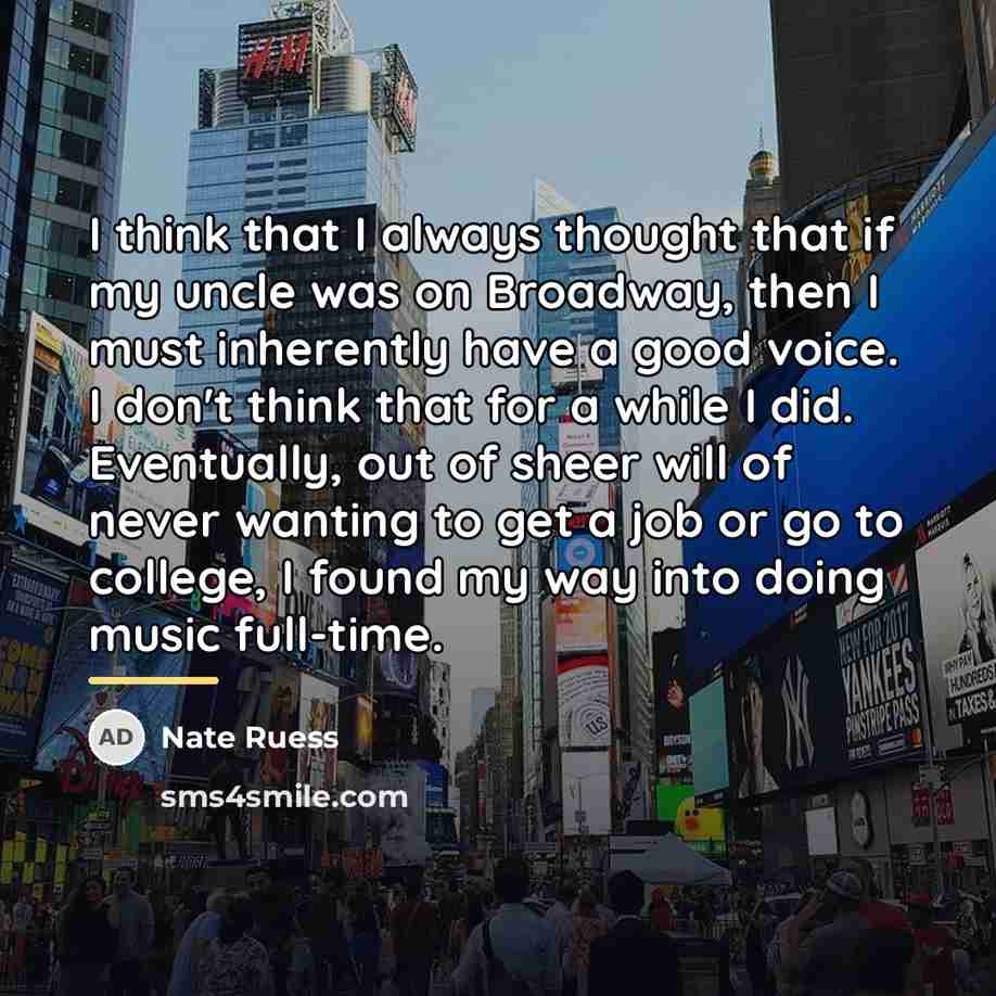 “I think that I always thought that if my uncle…” quote by Nate Ruess