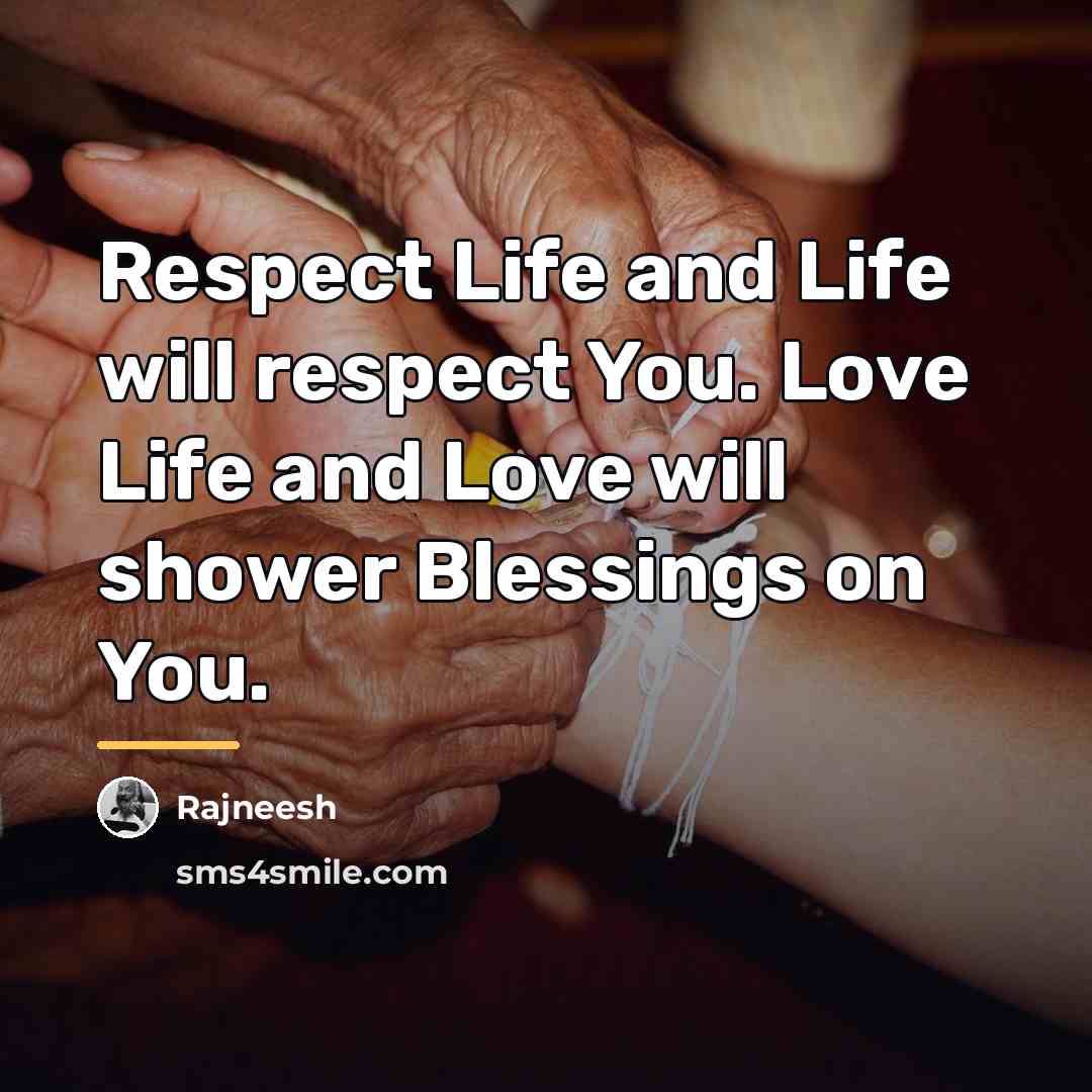 “Respect Life and Life will respect You. Love Life and…” quote by Rajneesh